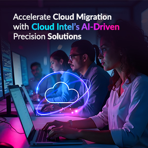 Blog-Accelerate Cloud Migration with Cloud Intel’s AI-Driven Precision Solutions-Click2Cloud